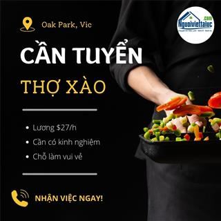 Tiệm phở Việt Nam vùng Oak Park, Vic cần tuyển thợ xào 